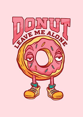 Donut Leave Me Alone