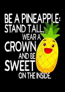 Be A Pineapple Stand Tall