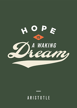Hope is a waking dream