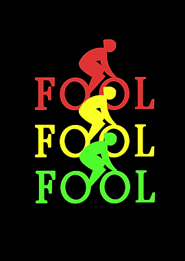 Bike Fool Cyclist Fan