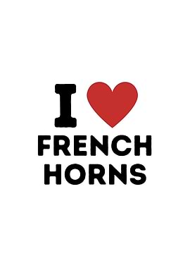 I Love French horns Simple