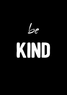 Be Kind
