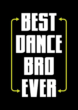 Best Dance Bro Ever