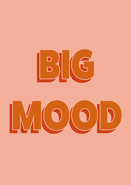 Big Mood