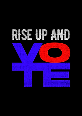 Rise Up And Vote