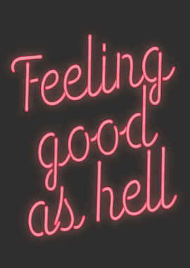 Feeling good as hell