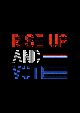 Rise Up And Vote
