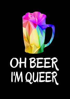 LGBTQ Oh Beer Im Queer