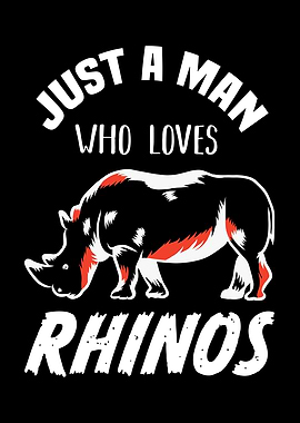 Man who Loves Rhinos Gift