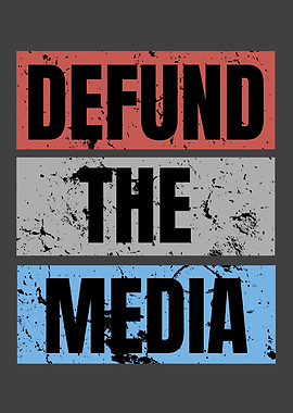 Defund The Media