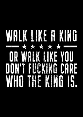 Walk Like A King