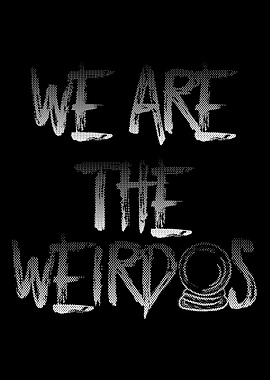 We Are The Wierdos