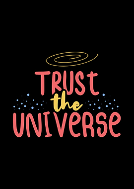 Trust the Universe Positiv
