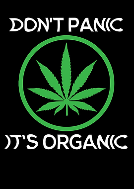 Stoner Gift Dont Panic Is