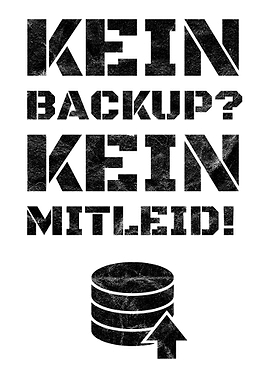 Kein Backup kein Mitleid