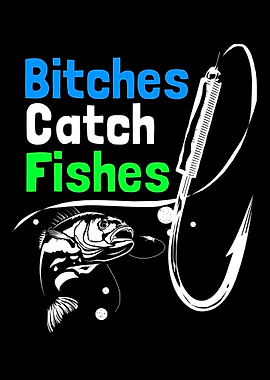 Fishing Bitch Catch Fish