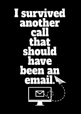 I Survived Another Call