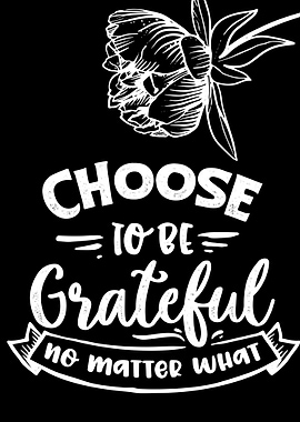 Choose to be grateful