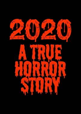 2020 A True Horror Story