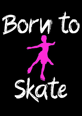 Born to skate