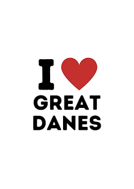 I Love Great Danes Simple