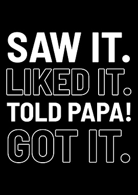 Saw It Liked It Daughter o