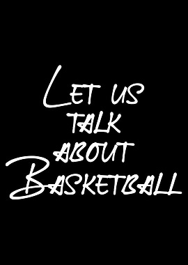 talk about Basketball