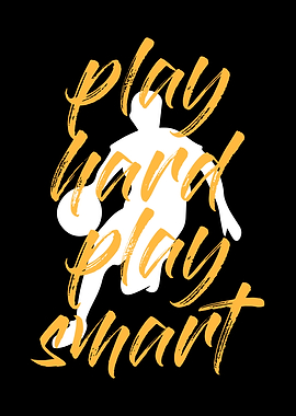 play hard play smart