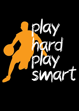 play hard play smart