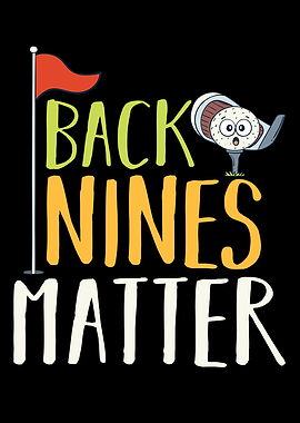 Back Nines Matter