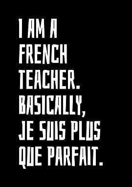 I Am A French Teacher