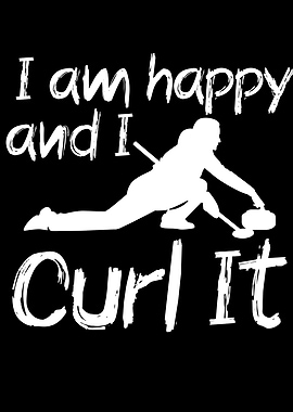 I am happy and i curl it