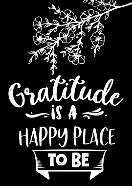 Gratitude is a happy place
