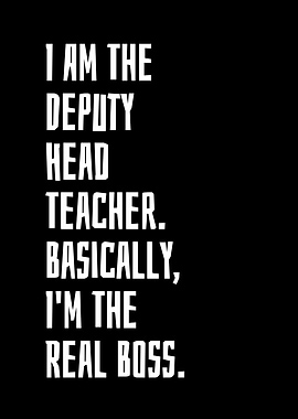 I Am The Deputy Head