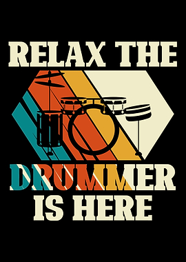Relax the drummer is here