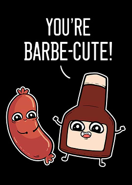 Youre BarbeCute Flirt Pe