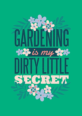 Gardening Dirty Secret