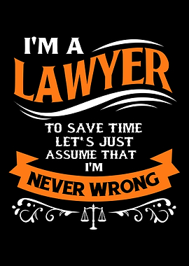 Attorney Never Wrong