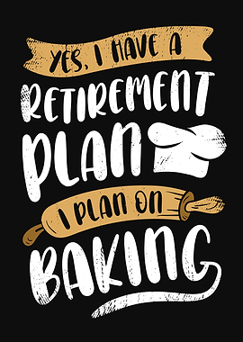 Baking Retirement Design