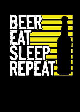 Beer eat sleep repeat