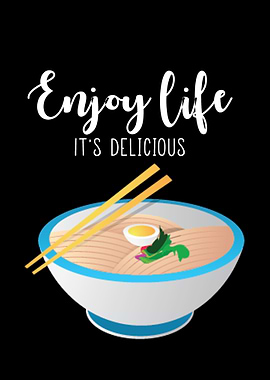 Enjoy life It is delicious