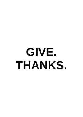 GIVE THANKS
