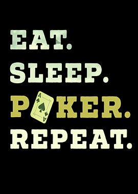 Eat Sleep Poker Repeat