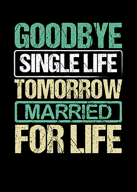 Good bye single life