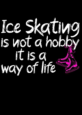 Ice skating is not a hobby