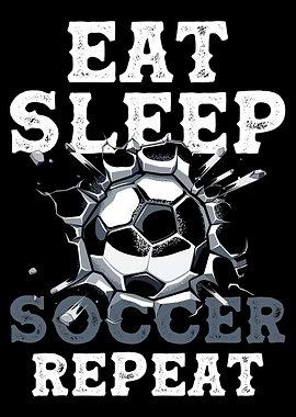 Eat Sleep Soccer