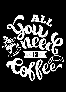 All you need is coffee