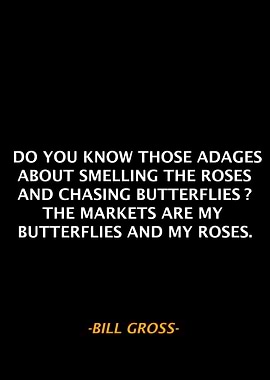 Bill Gross Qoute