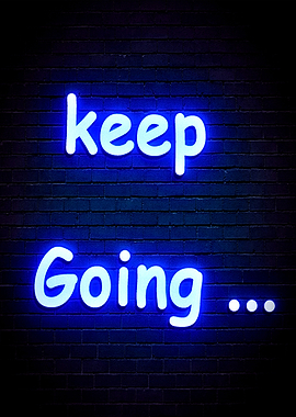 keep going