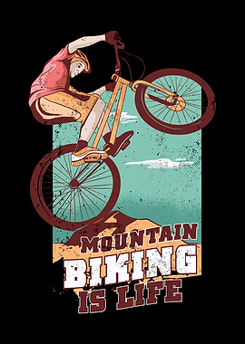 Mountain Biking is Life